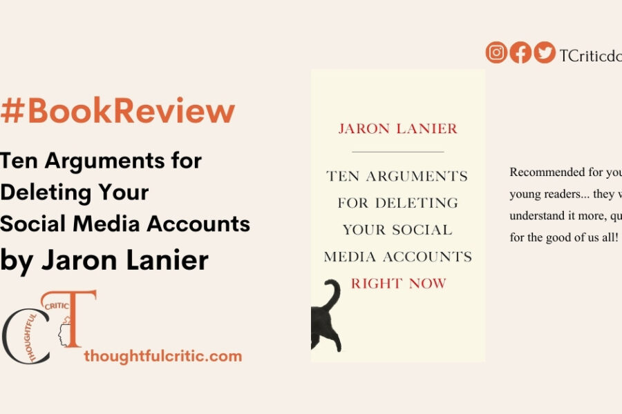 Ten Arguments for Deleting Your Social Media Accounts Right Now by Jaron Lanier, a book review