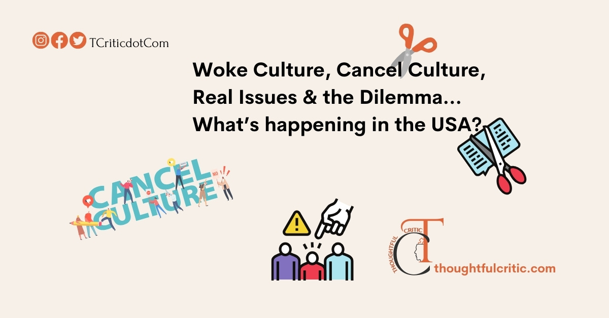 Woke Culture, Cancel Culture, Race and Identity – problems and solutions, a simple guide to understand the USA’s modern movements