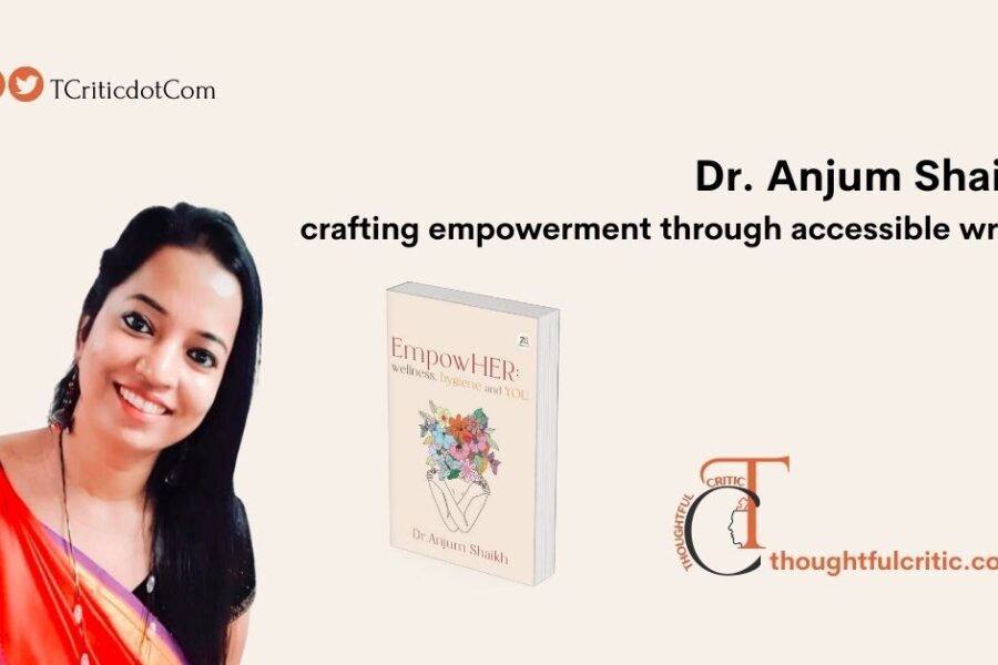 Dr. Anjum Shaikh – Empowering Women with Accessible Writing