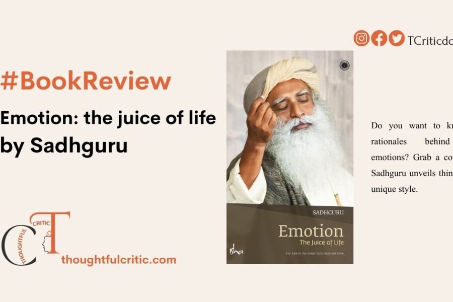 Emotion: The Juice of Life by Sadhguru Book Review