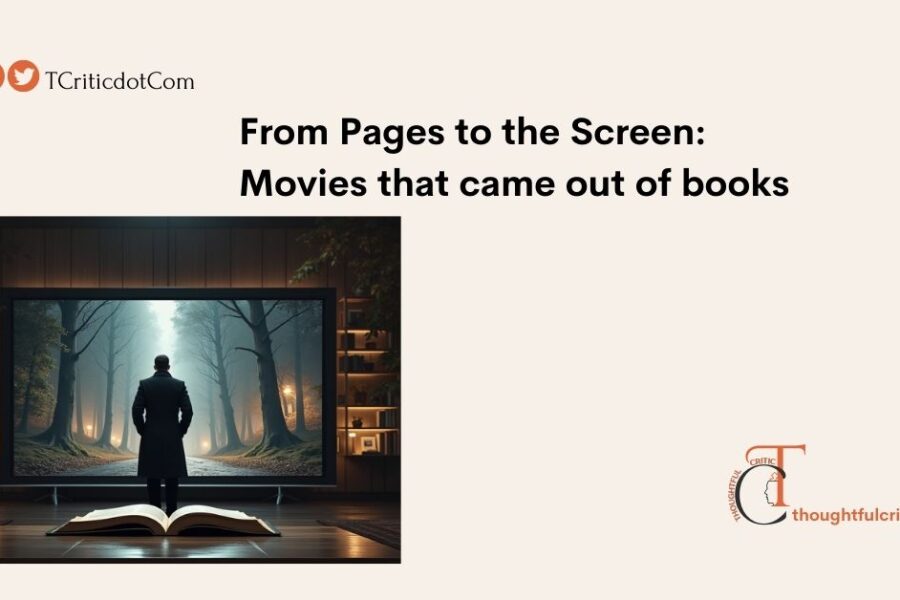 The Reel Deal: 10 Books That Sparked Epic On-Screen Adventures