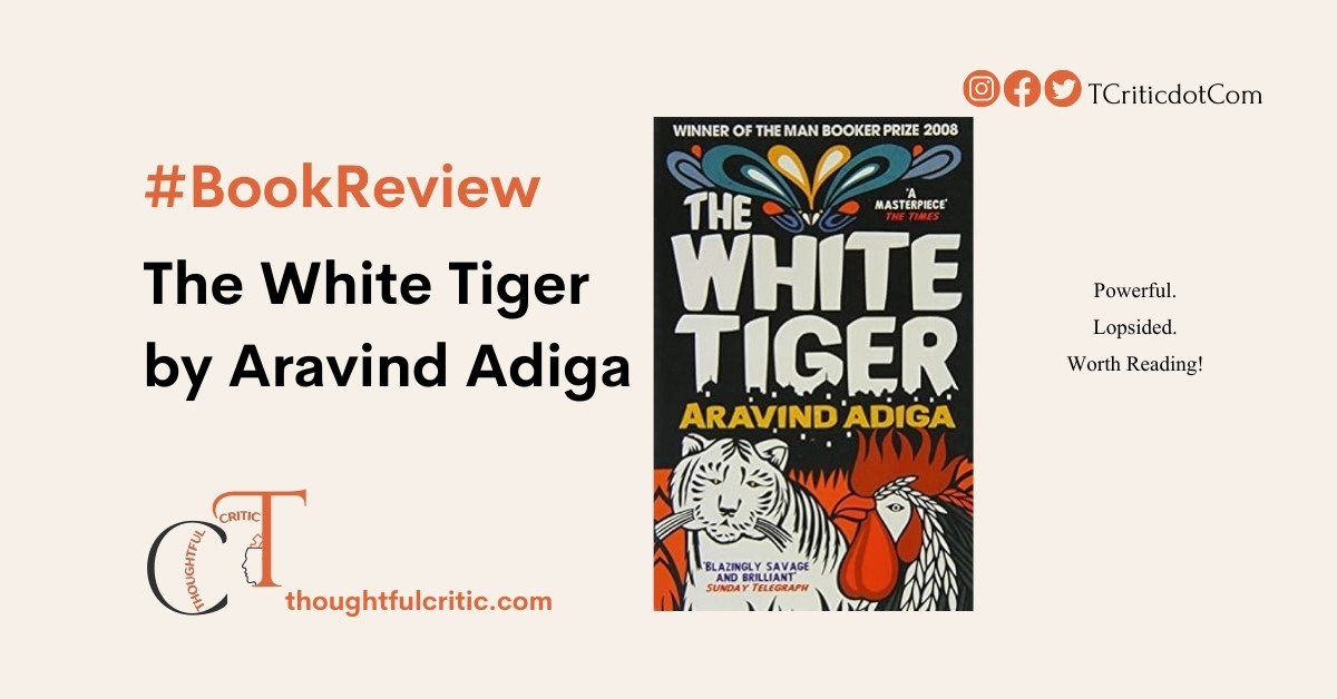 The White Tiger by Aravind Adiga Book Review