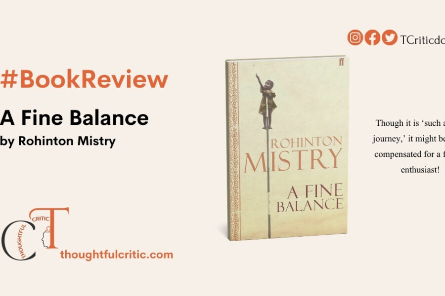 A Fine Balance by Rohinton Mistry Book Review