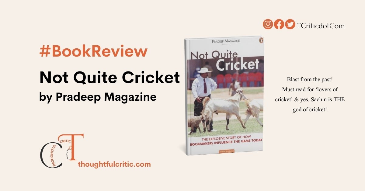 Not Quite Cricket by Pradeep Magazine, a book review