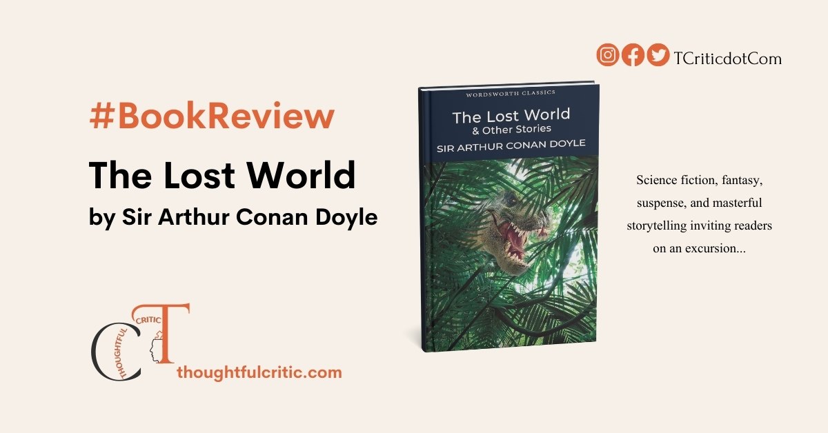 The Lost World by Sir Arthur Conan Doyle – a detailed book review