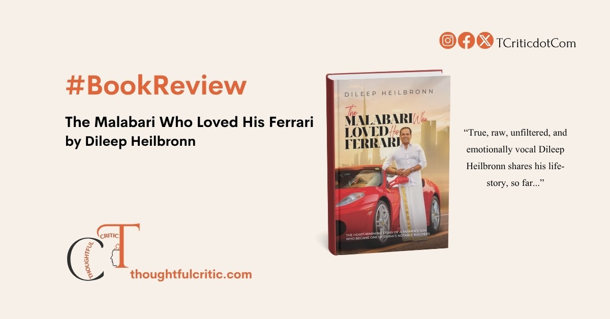 The Malabari Who Loved His Ferrari by Dileep Heilbronn – Review