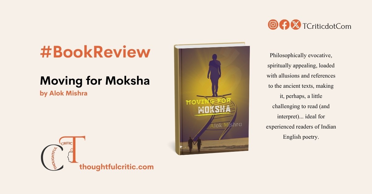 Moving for Moksha by Alok Mishra, a detailed book review