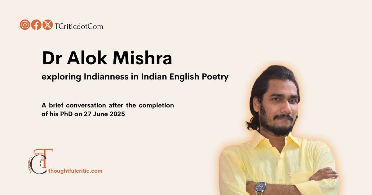 In Conversation with Dr. Alok Mishra: Unpacking Indianness in Indian English Poetry