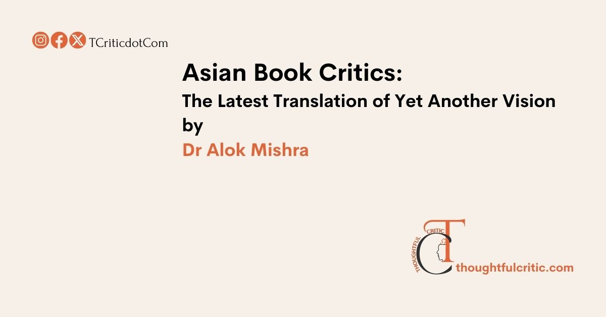 Asian Book Critics, Dr Alok Mishra’s yet another vision, conceptualised