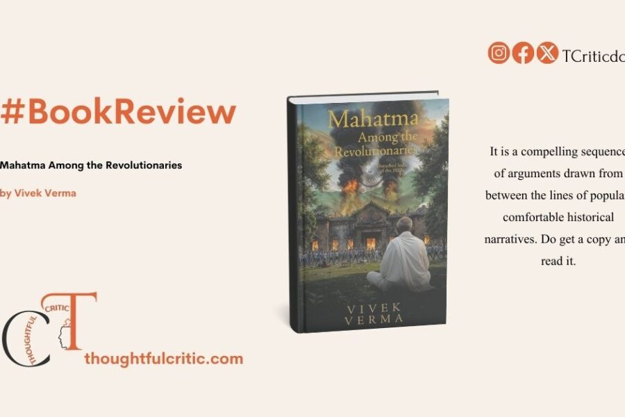 Mahatma Among the Revolutionaries by Vivek Verma, a book review