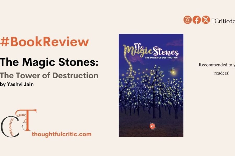 The Magic Stones: The Tower of Destruction by Yashvi Jain – Review