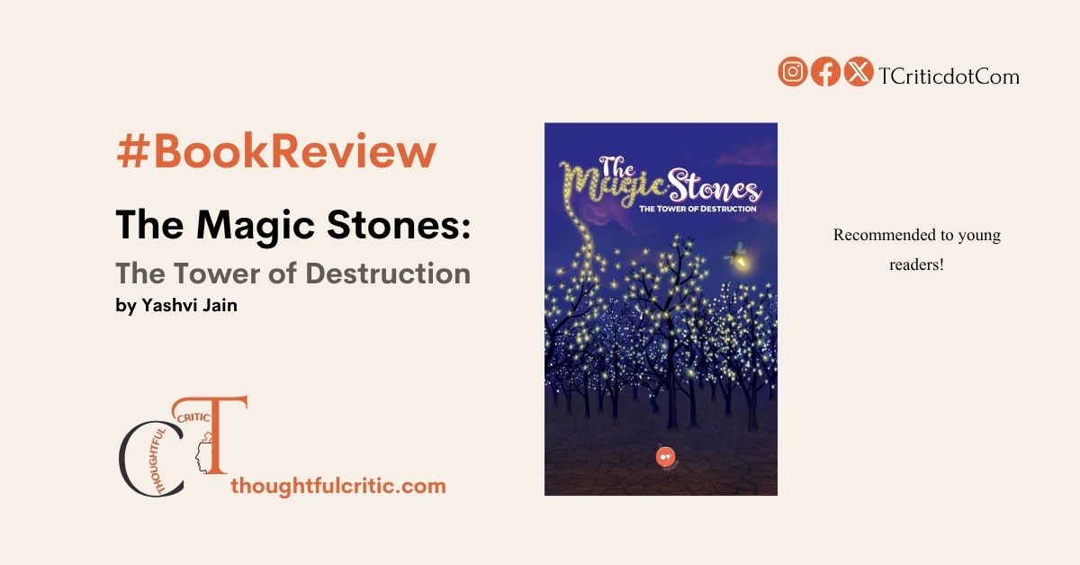 The Magic Stones: The Tower of Destruction by Yashvi Jain – Review